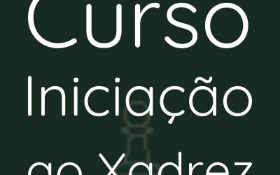Curso iniciação ao Xadrez